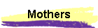Mothers